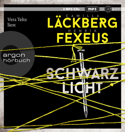 Schwarzlicht von Fexeus,  Henrik, Frey,  Katrin, Läckberg,  Camilla, Teltz,  Vera