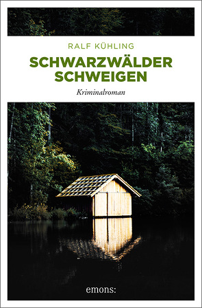 Schwarzwälder Schweigen von Kühling,  Ralf