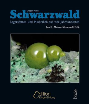 Schwarzwald – Lagerstätten und Mineralien aus vier Jahrhunderten von Prof. Dr. Markl,  Gregor