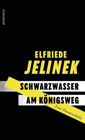 Schwarzwasser. Am Königsweg. von Jelinek,  Elfriede