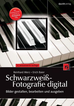 Schwarzweiß-Fotografie digital von Baier,  Erich, Merz,  Reinhard