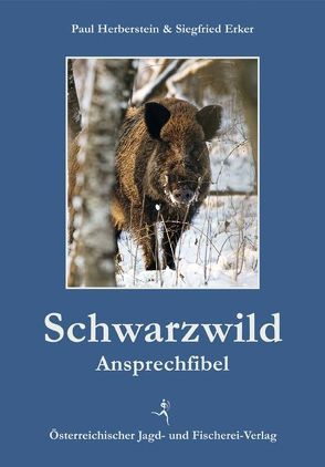 Schwarzwild-Ansprechfibel von Erker,  Siegfried, Herberstein,  Paul