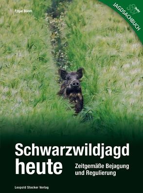 Schwarzwildjagd heute von Böhm,  Edgar