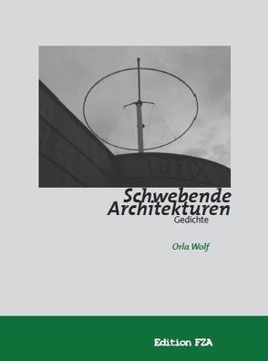 Schwebende Architekturen von Wolf,  Orla