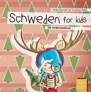 Schweden for kids von Reinhard,  Britta, Schmidt von Groeling,  Britta