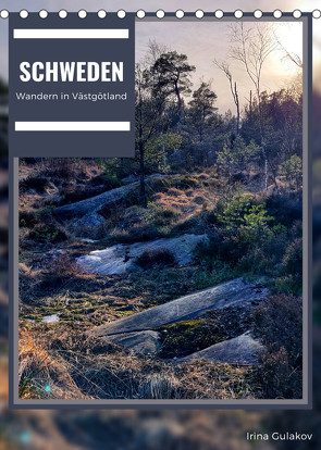 Schweden – Wandern in Västergötland (Tischkalender 2022 DIN A5 hoch) von Gulakov,  Irina