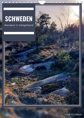 Schweden – Wandern in Västergötland (Wandkalender 2022 DIN A4 hoch) von Gulakov,  Irina