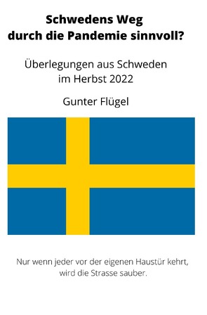 Schwedens Weg durch die Pandemie sinnvoll? von Flügel,  Gunter