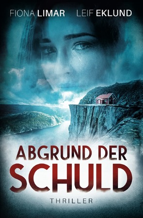 Schwedenthriller / Abgrund der Schuld von Limar,  Fiona