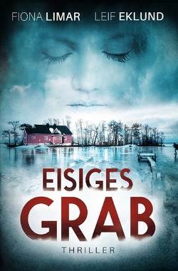 Schwedenthriller / Eisiges Grab von Limar,  Fiona