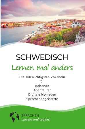 Schwedisch lernen mal anders – Die 100 wichtigsten Vokabeln von Sprachen lernen,  mal anders