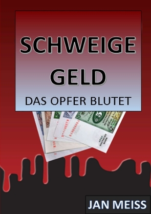 Schweigegeld von Meiss,  Jan