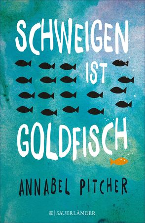 Schweigen ist Goldfisch von Hornfeck,  Susanne, Pitcher,  Annabel