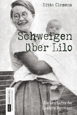 Schweigen über Lilo von Clemens,  Ditte