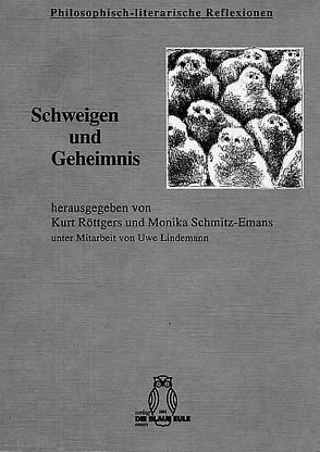 Schweigen und Geheimnis von Lindemann,  Uwe, Röttgers,  Kurt, Schmitz-Emans,  Monika