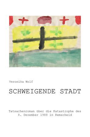 Schweigende Stadt von Wolf,  Veronika