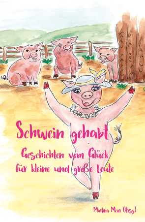 Schwein gehabt von Meier,  Martina