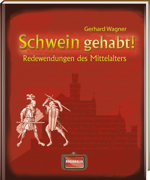 Schwein gehabt! von Wagner,  Gerhard