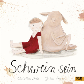 Schwein sein von Duda,  Christian, Friese,  Julia