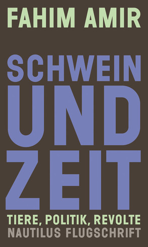 Schwein und Zeit von Amir,  Fahim