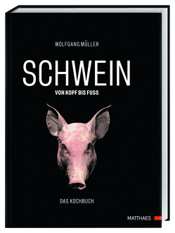 SCHWEIN: von Kopf bis Fuß von Mueller,  Wolfgang