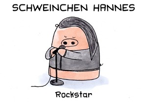 Schweinchen Hannes – Rockstar von Bürgy,  Valérie, Sommerhalder,  Marc