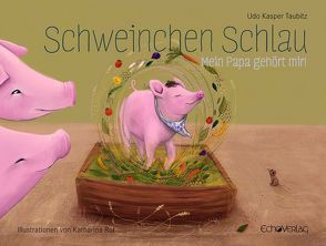 Schweinchen Schlau von Rot,  Katharina, Taubitz,  Udo