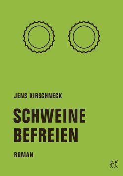 Schweine befreien von Kirschneck,  Jens