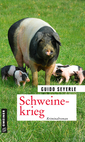 Schweinekrieg von Seyerle,  Guido