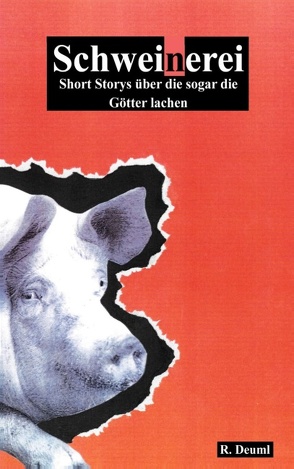 Schweinerei von Deuml,  Robert