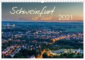 Schweinfurt ist bunt (Wandkalender 2021 DIN A4 quer) von Herm,  Olaf
