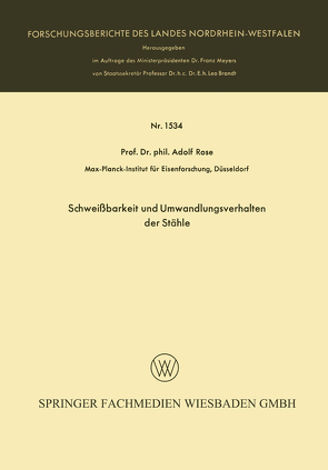 Schweißbarkeit und Umwandlungsverhalten der Stähle von Rose,  Adolf