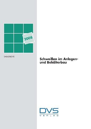 Schweißen im Behälter und Anlagenbau, München von DVS e.V,  DVS