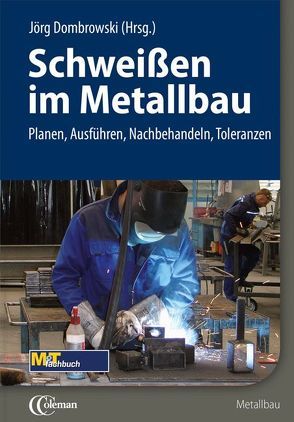 Schweißen im Metallbau von Dombrowski,  Jörg