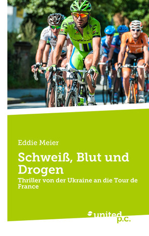 Schweiß, Blut und Drogen von Meier,  Eddie