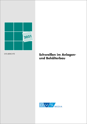 Schweißen im Anlagen- und Behälterbau 2021