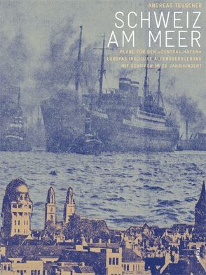 Schweiz am Meer von Teuscher,  Andreas