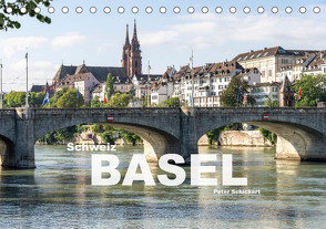 Schweiz – Basel (Tischkalender 2023 DIN A5 quer) von Schickert,  Peter