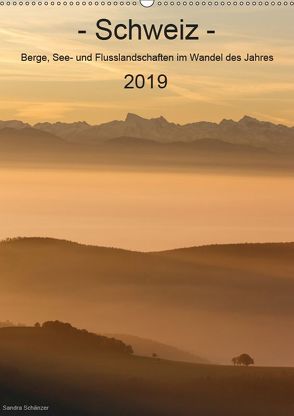 Schweiz – Berge, See- und Flusslandschaften im Wandel des Jahres (Wandkalender 2019 DIN A2 hoch) von Schaenzer,  Sandra