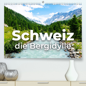 Schweiz – die Bergidylle (Premium, hochwertiger DIN A2 Wandkalender 2022, Kunstdruck in Hochglanz) von SF