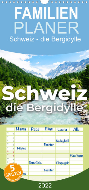 Familienplaner Schweiz – die Bergidylle (Wandkalender 2022 , 21 cm x 45 cm, hoch) von SF