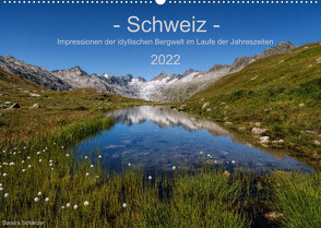 Schweiz – Impressionen der idyllischen Bergwelt im Laufe der Jahreszeiten (Wandkalender 2022 DIN A2 quer) von Schaenzer,  Sandra