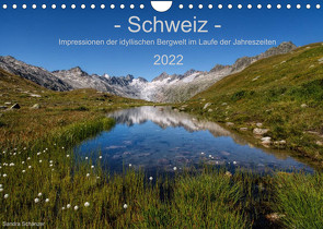 Schweiz – Impressionen der idyllischen Bergwelt im Laufe der Jahreszeiten (Wandkalender 2022 DIN A4 quer) von Schaenzer,  Sandra