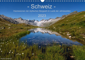 Schweiz – Impressionen der idyllischen Bergwelt im Laufe der Jahreszeiten (Wandkalender 2023 DIN A3 quer) von Schaenzer,  Sandra