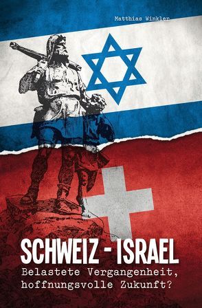 Schweiz – Israel von Winkler,  Matthias