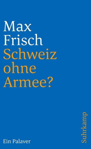 Schweiz ohne Armee? von Frisch,  Max