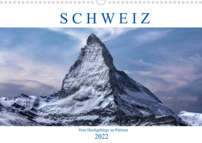 Schweiz – Vom Hochgebirge zu Palmen (Wandkalender 2022 DIN A3 quer) von Kruse,  Joana