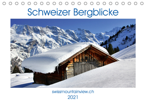 Schweizer Bergblicke (Tischkalender 2021 DIN A5 quer) von André-Huber,  Franziska, swissmountainview.ch