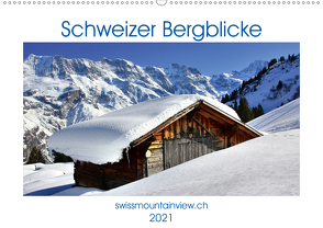 Schweizer Bergblicke (Wandkalender 2021 DIN A2 quer) von André-Huber,  Franziska, swissmountainview.ch