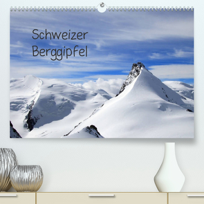 Schweizer Berggipfel (Premium, hochwertiger DIN A2 Wandkalender 2022, Kunstdruck in Hochglanz) von Albicker,  Gerhard